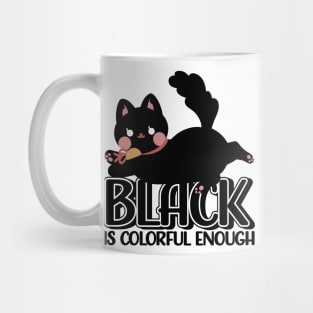 Black is colorful enough Mug